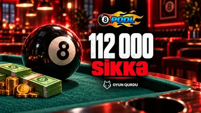 8 Ball Pool - 112 000 Sikkə