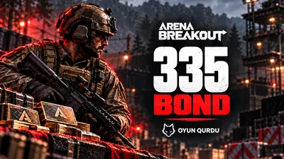 Arena Breakout - 335 Bond
