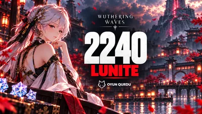 Wuthering Waves - 2240 Lunite
